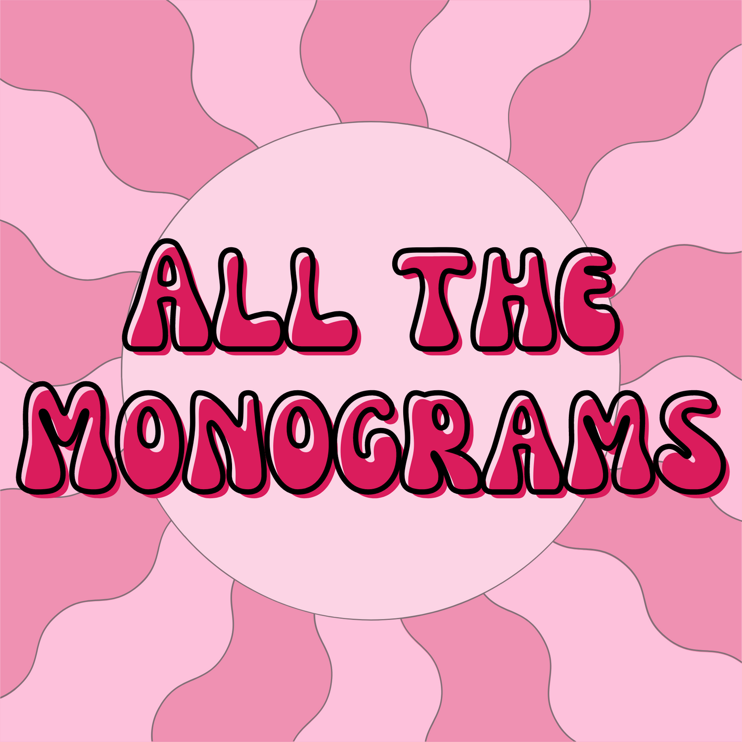 Monogram Everything